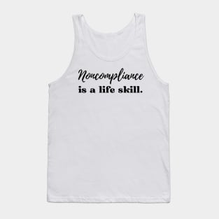 Non-Compliance is a life skill, Applied Behavior Analysis Tank Top